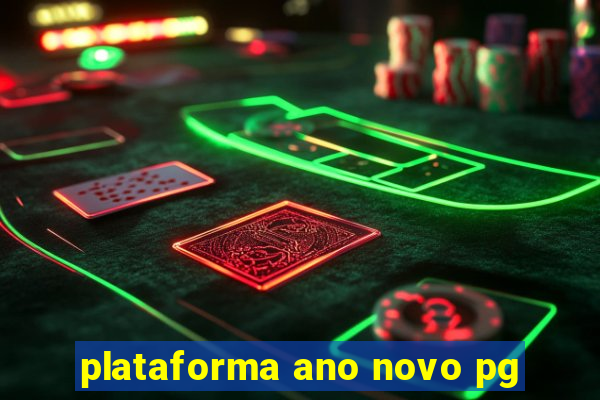 plataforma ano novo pg